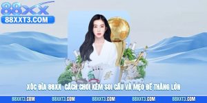 Xóc Đĩa 88XX - Cách Chơi Kèm Soi Cầu Và Mẹo Để Thắng Lớn